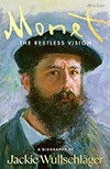 Book cover of  Monet: The Restless Vision by Jackie Wullschläger