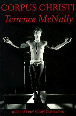 The cover of the published version of Terrence McNally’s controversial play “Corpus Christi.”